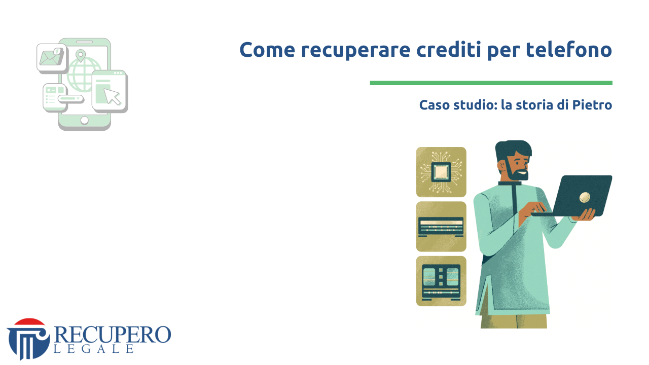 Come recuperare crediti per telefono - caso studio